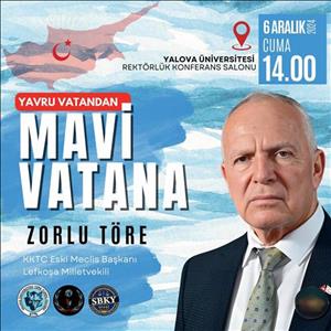 "Yavru Vatanımızdan Mavi Vatana” uzanan vizyoner bir bakış açısıyla, KKTC E. Meclis Başkanı Zorlu Töre üniversitemize konuk oluyor!